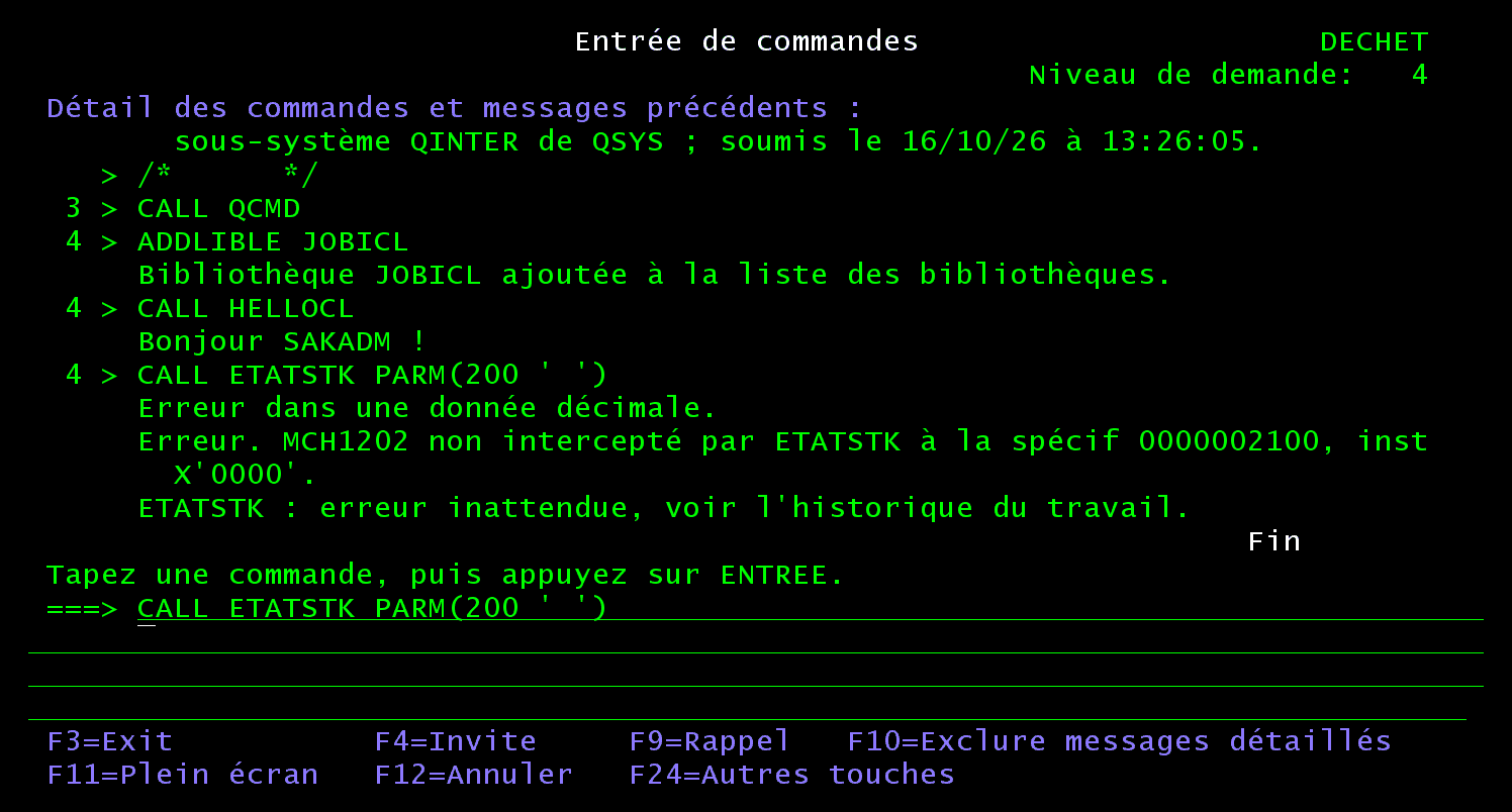 Écran Entrée de commandes : CALL ETATSTK PARM(200 ' ') donne Erreur dans une donnée décimale, MCH1202 non intercepté par ETATSTK, puis ETATSTK : erreur inattendue