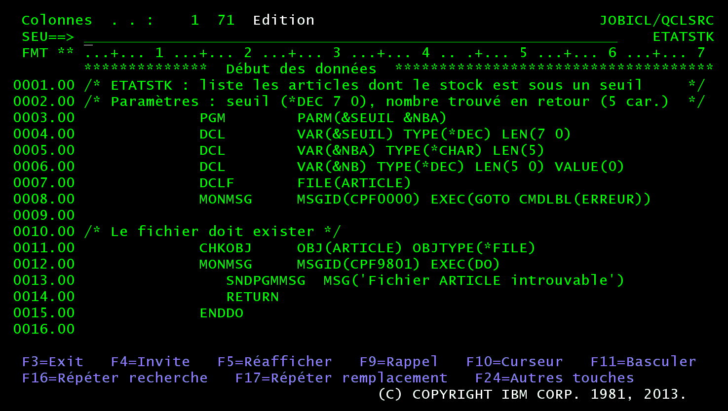 SEU sur le membre CLLE ETATSTK : PGM PARM, les DCL, DCLF, MONMSG global, CHKOBJ et son MONMSG