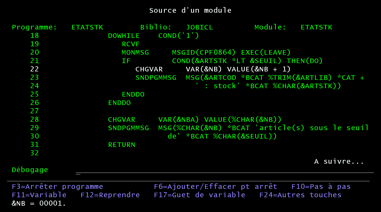 STRDBG : EVAL &NB affiche &NB = 00001. en bas de l'écran