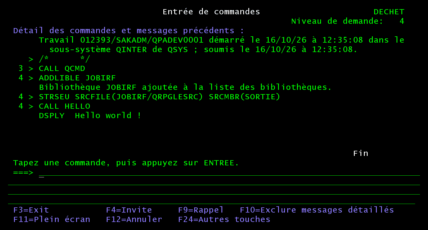 Écran Entrée de commandes : après CALL HELLO, le message DSPLY Hello world ! apparaît