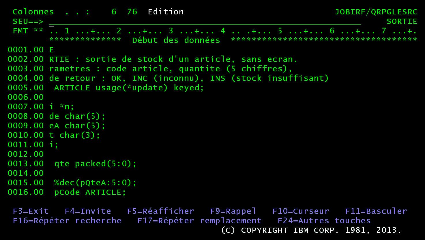 SEU sur le membre full free SORTIE : colonnes 6 à 76, les débuts de ligne sont coupés (RTIE au lieu de SORTIE, ARTICLE usage au lieu de dcl-f ARTICLE)