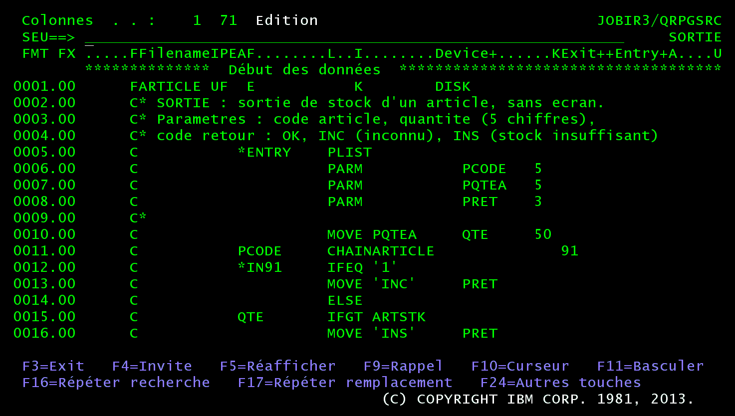 Écran d'édition SEU du membre SORTIE : la ligne de format FMT FX en haut, puis les lignes F et C numérotées