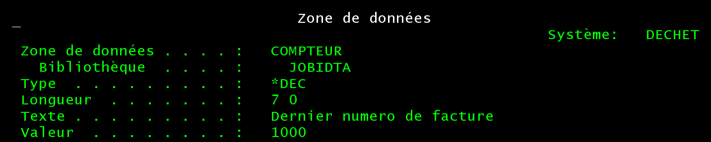Haut de l'écran DSPDTAARA JOBIDTA/COMPTEUR : type *DEC, longueur 7 0, texte Dernier numero de facture, valeur 1000
