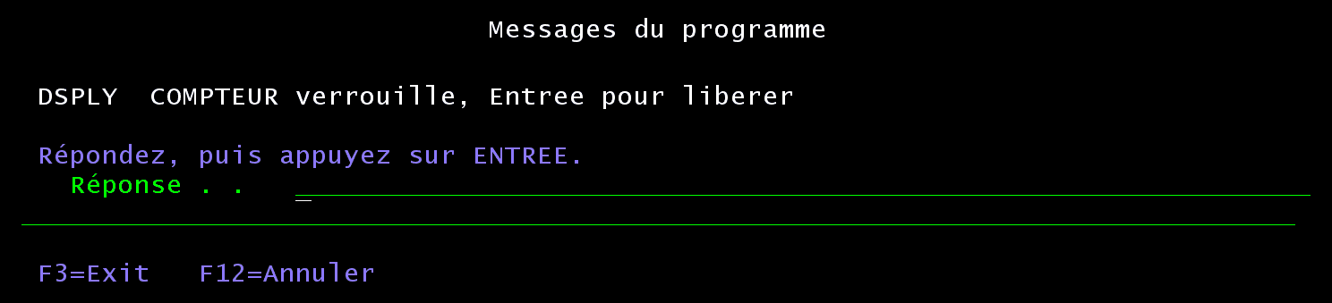 Écran Messages du programme, recadré : DSPLY COMPTEUR verrouille, Entree pour liberer, avec la zone Réponse