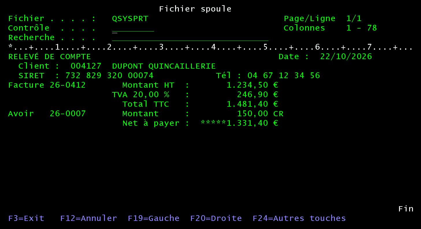Écran Fichier spoule (DSPSPLF) de QSYSPRT : RELEVÉ DE COMPTE, date 22/10/2026, client 004127 DUPONT QUINCAILLERIE, SIRET 732 829 320 00074, téléphone 04 67 12 34 56, montant HT 1.234,50 €, TVA 20,00 % 246,90 €, total TTC 1.481,40 €, avoir 150,00 CR, net à payer *****1.331,40 €