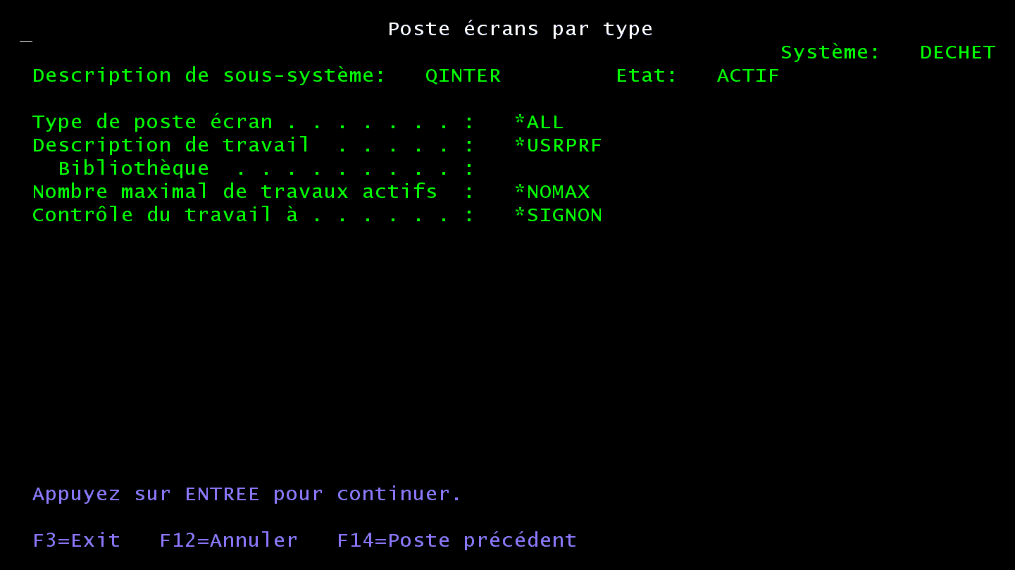 Écran 5250 Poste écrans par type *ALL du sous-système QINTER : description de travail *USRPRF, contrôle du travail à *SIGNON