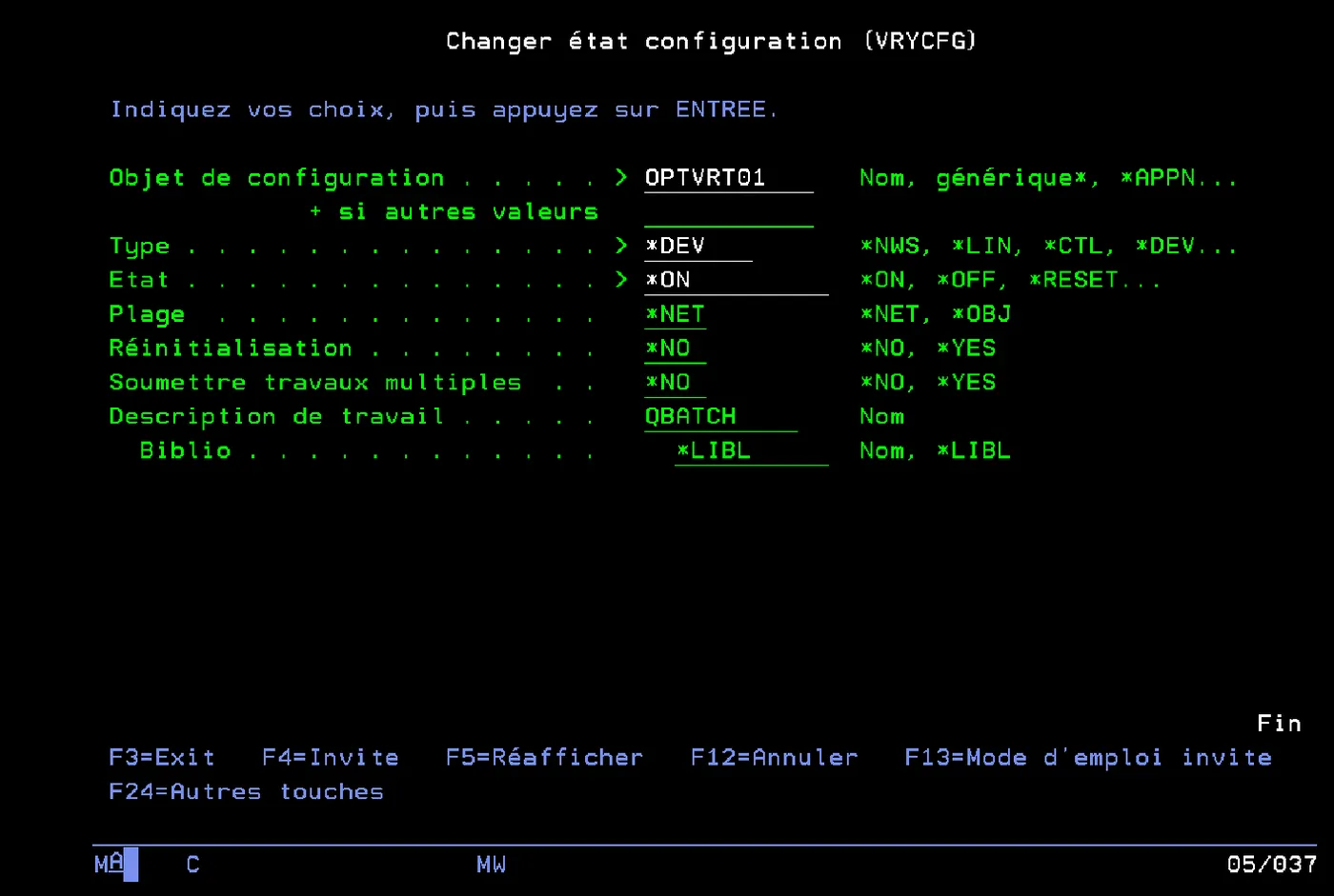 Invite VRYCFG : OPTVRT01, type *DEV, état *ON