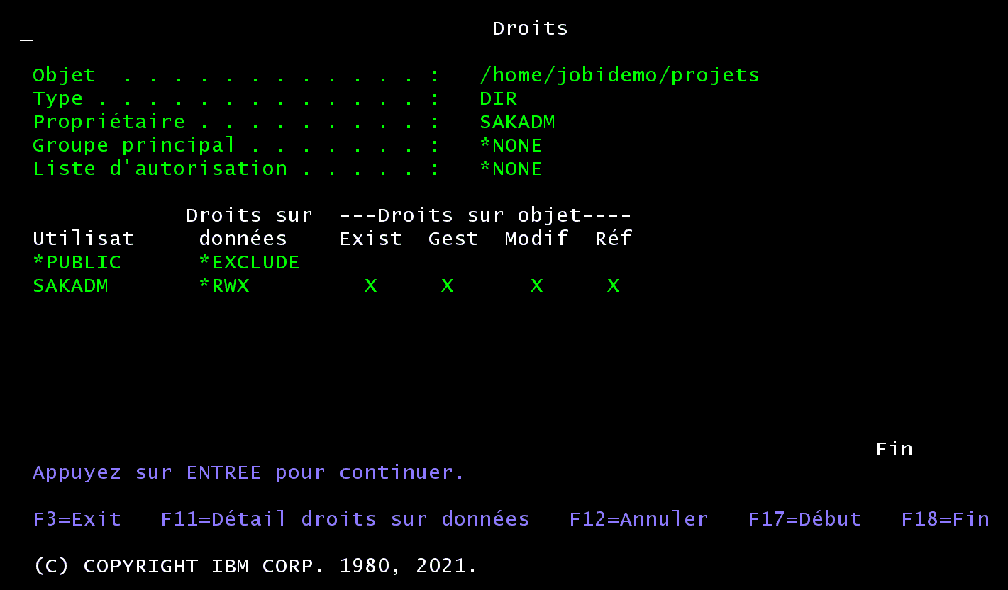 Écran 5250 Droits de l'objet /home/jobidemo/projets, type DIR, propriétaire SAKADM : *PUBLIC *EXCLUDE, SAKADM *RWX avec tous les droits sur l'objet