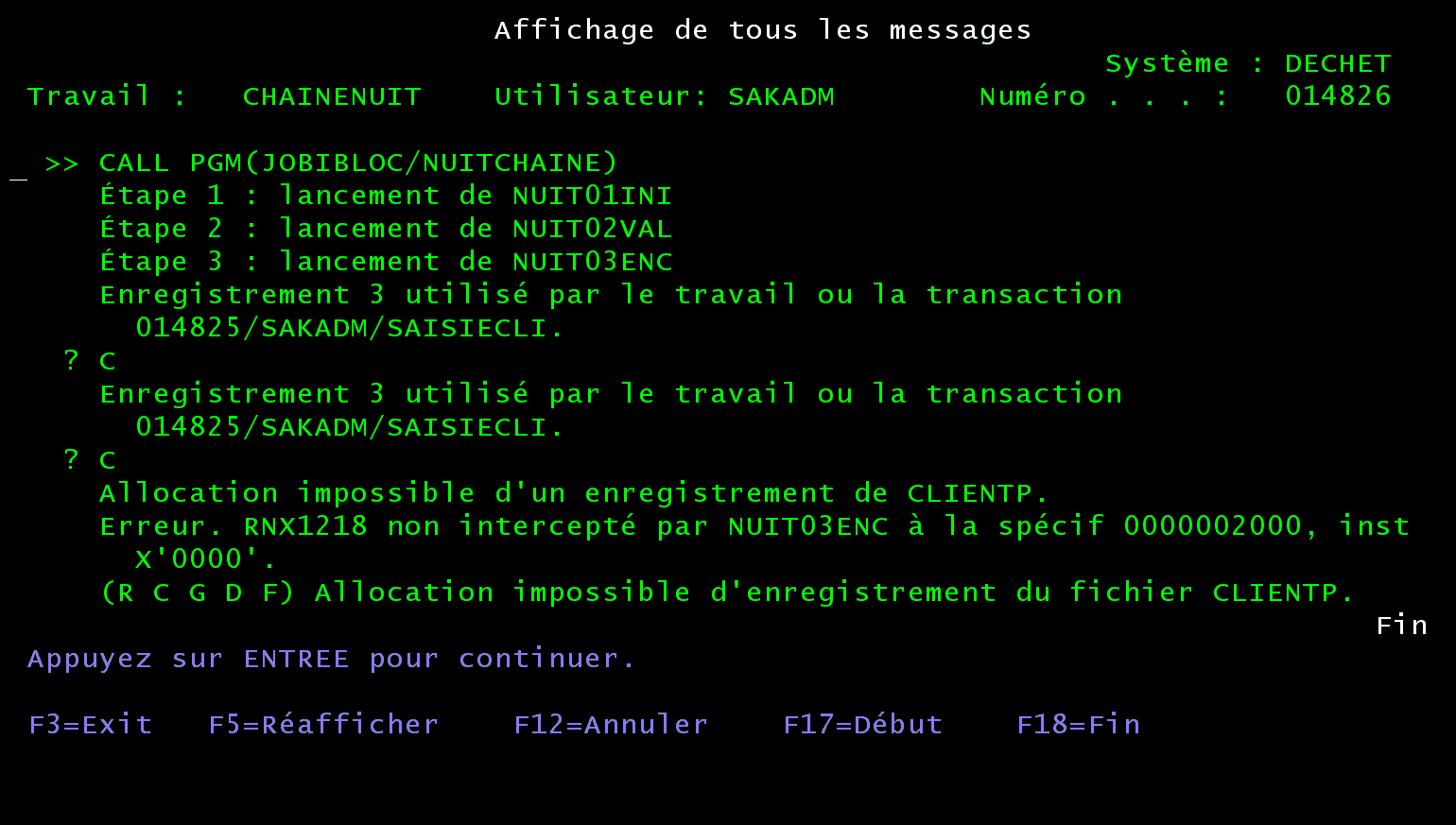 Écran 5250 Affichage de tous les messages du travail CHAINENUIT : étapes 1 à 3 lancées, Enregistrement 3 utilisé par le travail 014825/SAKADM/SAISIECLI, RNX1218 non intercepté par NUIT03ENC