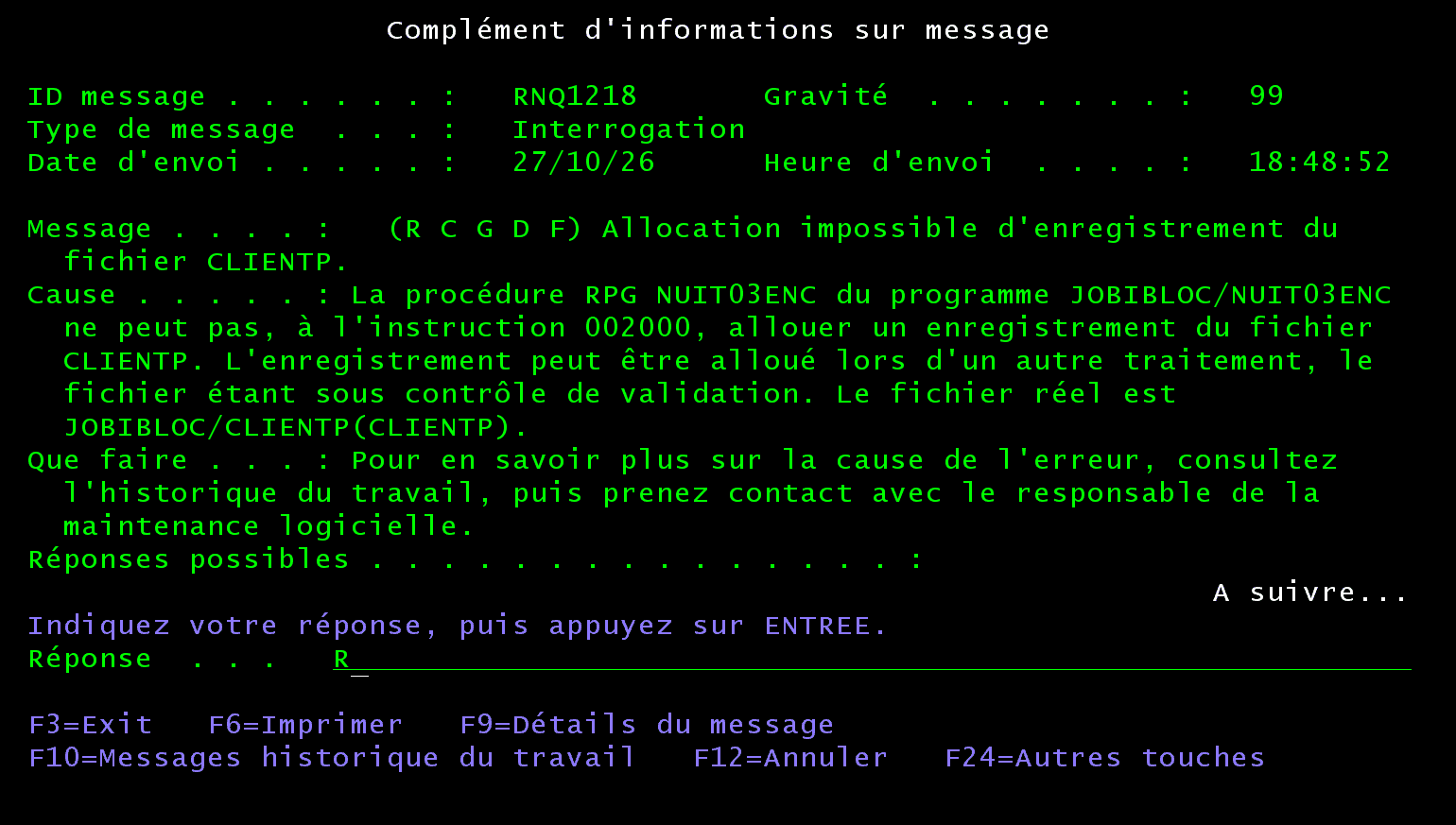 Écran 5250 message RNQ1218 avec la réponse R saisie
