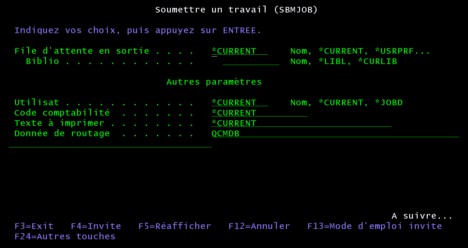 Écran 5250 SBMJOB, autres paramètres : file d'attente en sortie *CURRENT, utilisateur *CURRENT, donnée de routage QCMDB